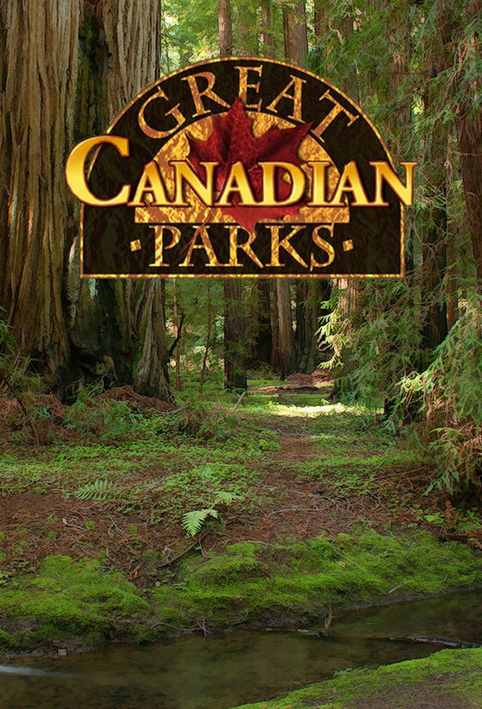 Great Canadian Parks - TV Show Poster