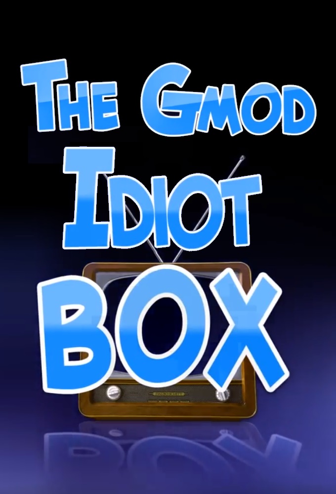 The Gmod Idiot Box - TV Show Poster