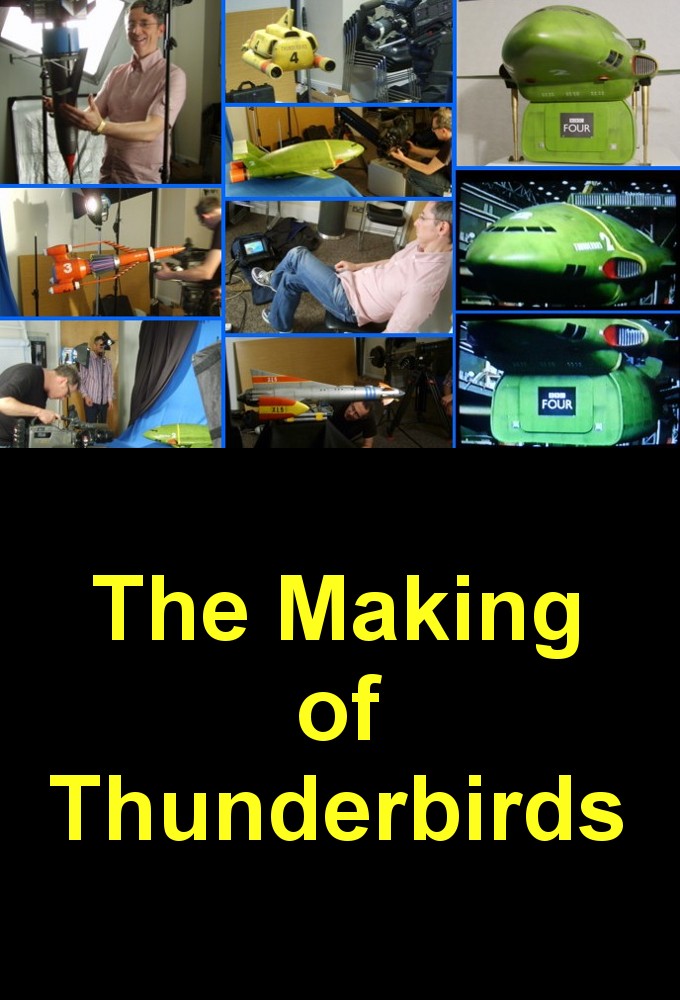 The Making of Thunderbirds - TV Show Poster