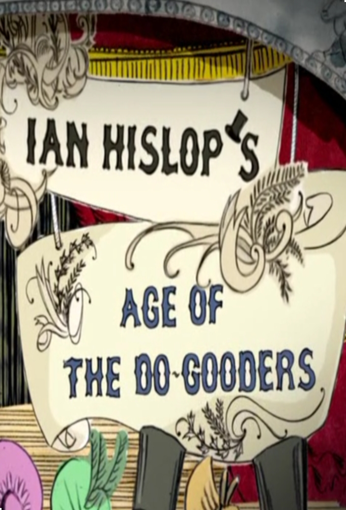 Ian Hislop's Age of the Do-Gooders - TV Show Poster