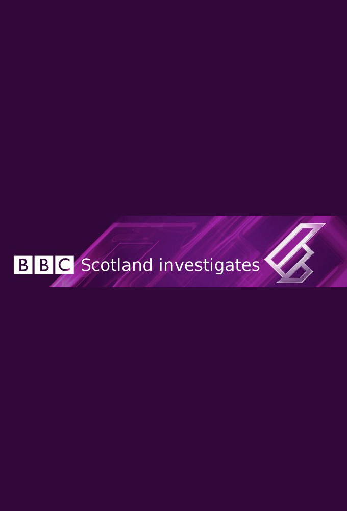 BBC Scotland Investigates - TV Show Poster