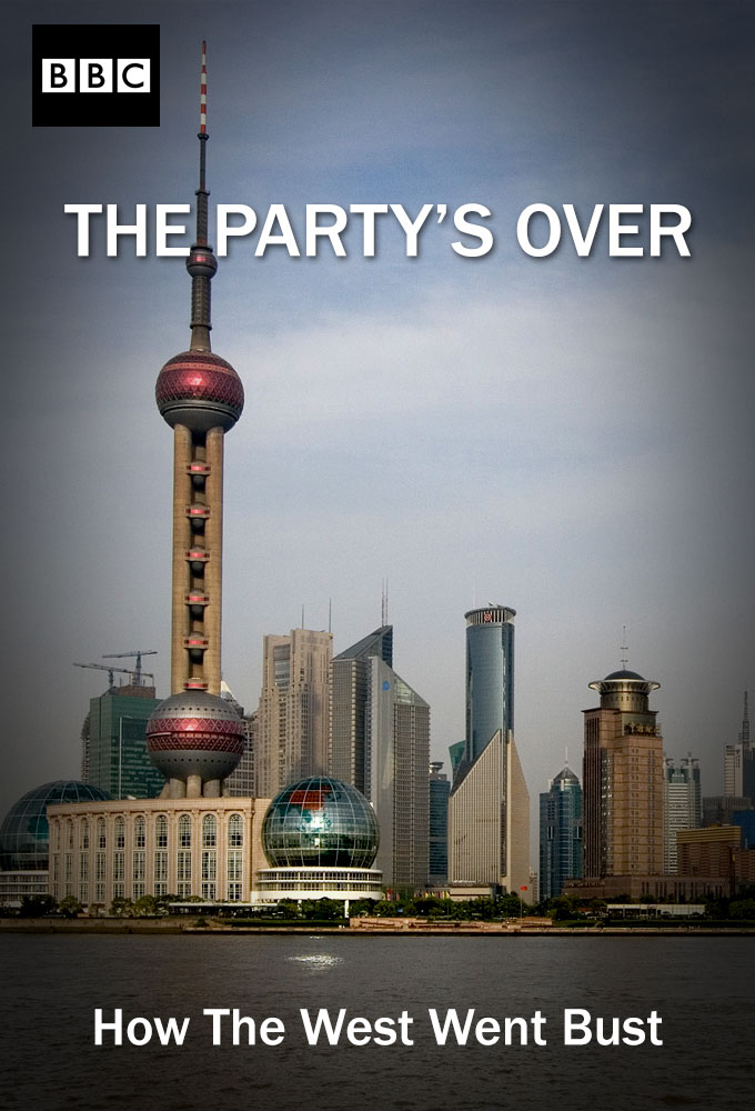 The Party's Over: How the West Went Bust - TV Show Poster