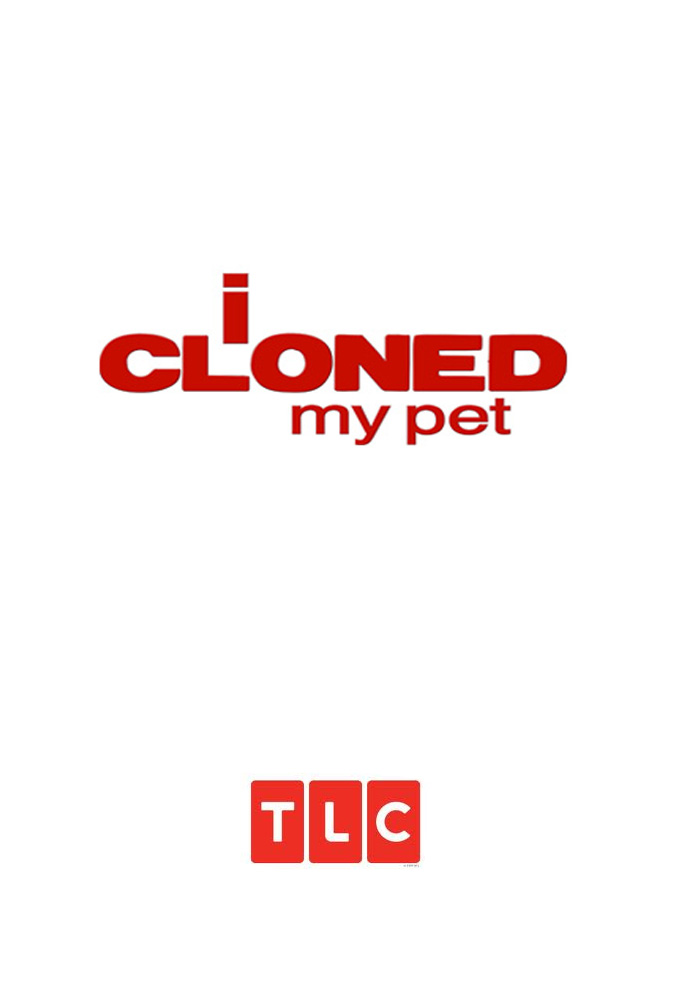 I Cloned My Pet - TV Show Poster