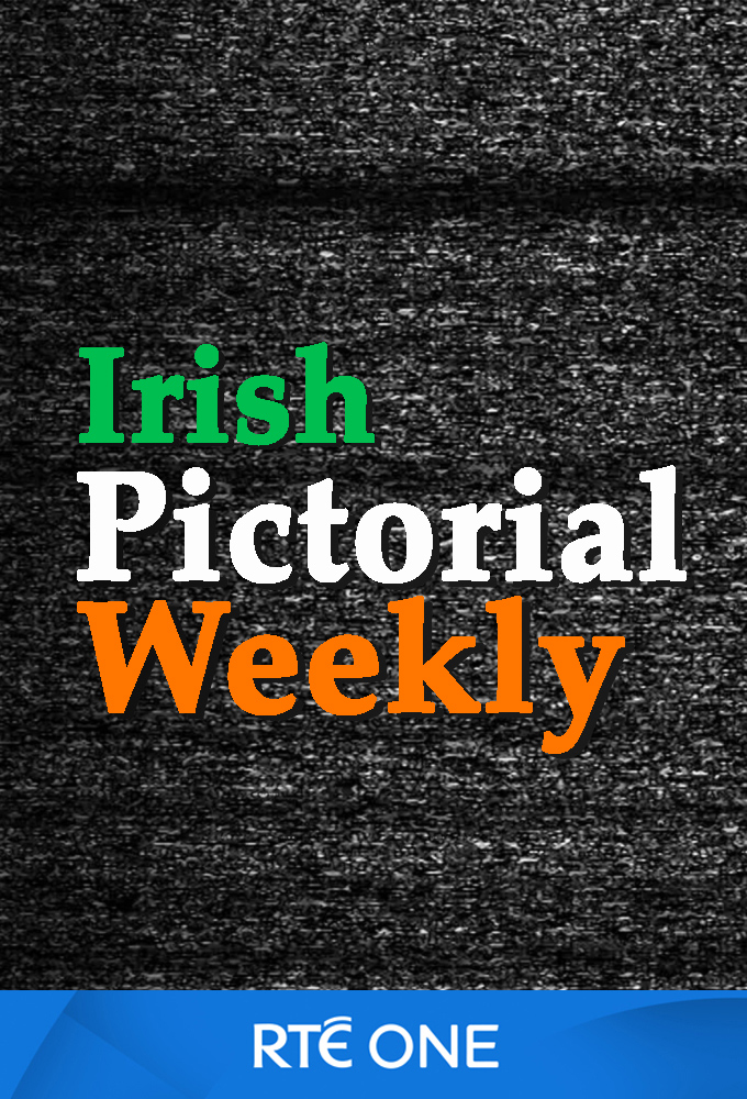 Irish Pictorial Weekly - TV Show Poster