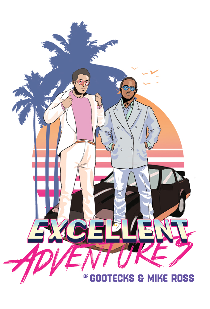 The Excellent Adventures of Gootecks & Mike Ross - TV Show Poster