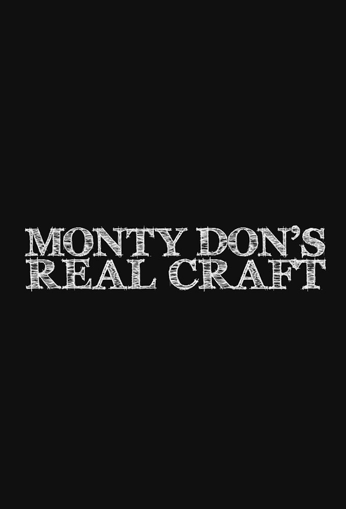 Monty Don's Real Craft - TV Show Poster