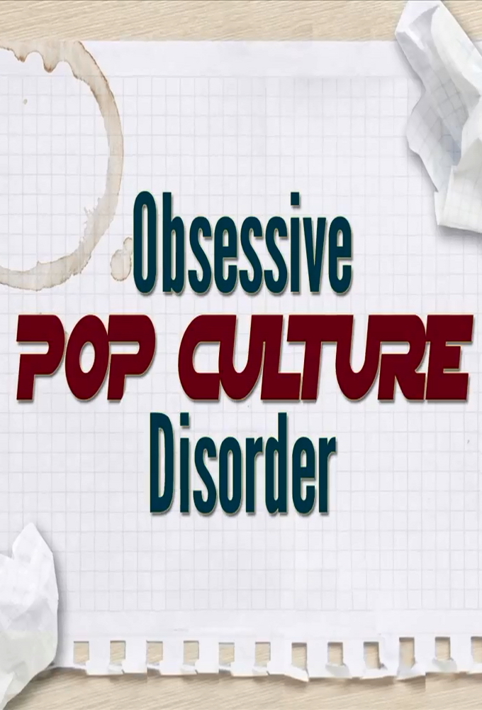 Obsessive Pop Culture Disorder - TV Show Poster