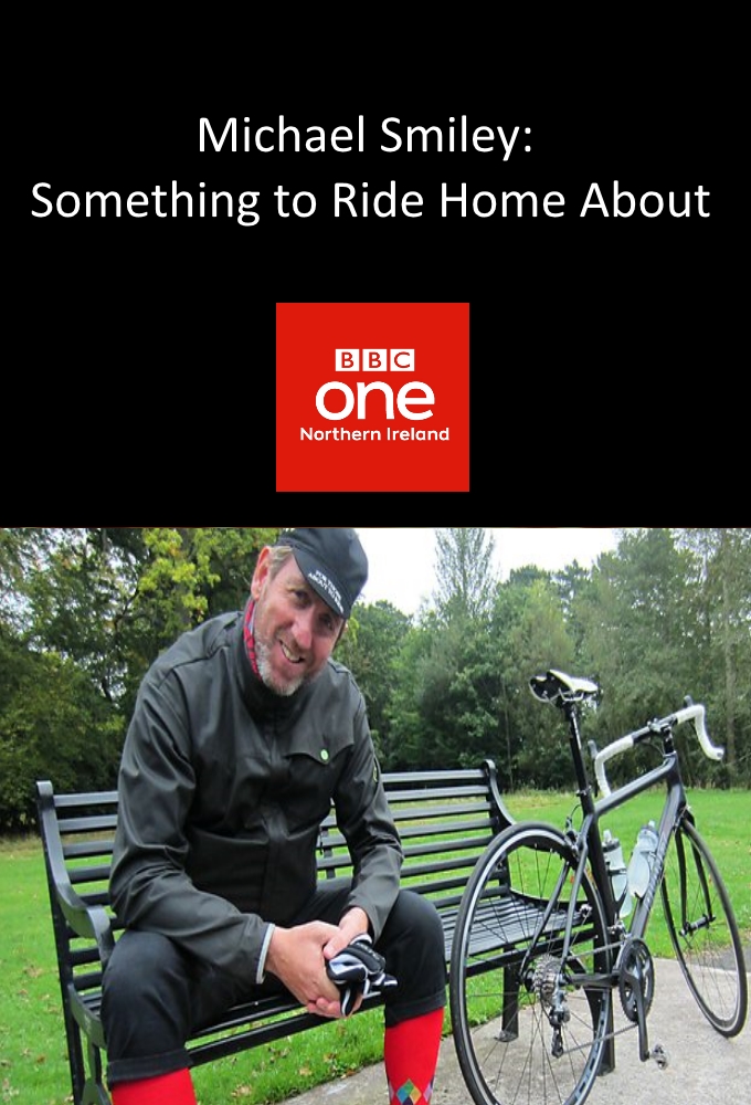 Michael Smiley: Something to Ride Home About - TV Show Poster