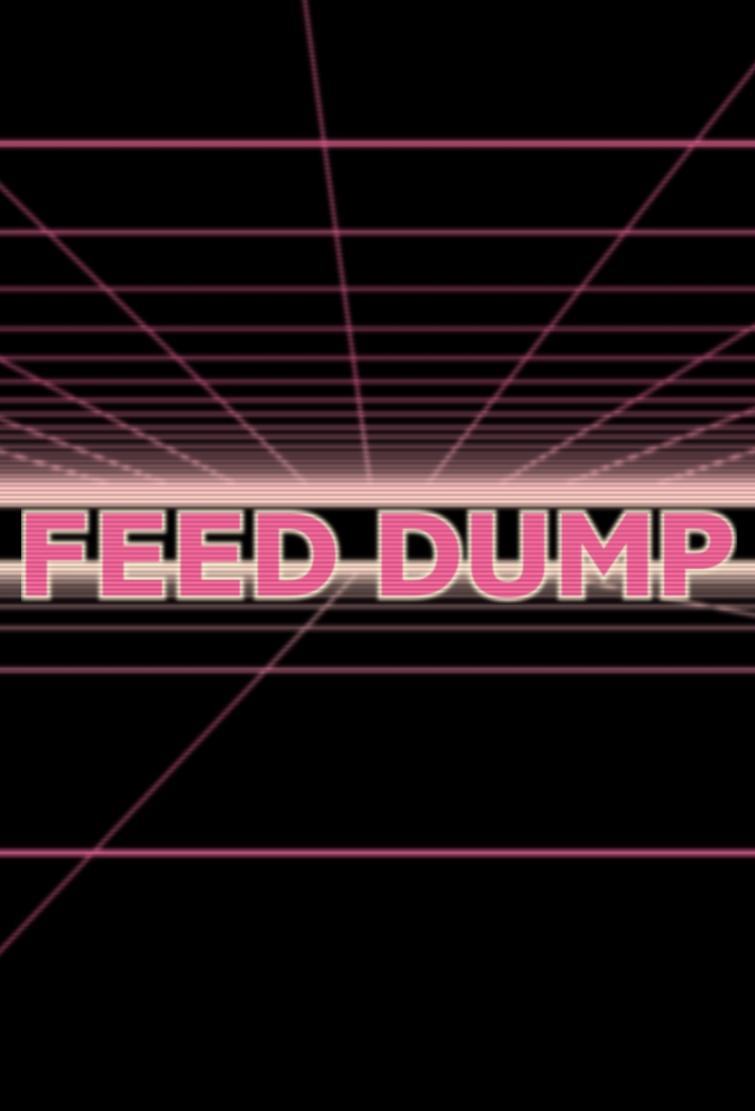 Feed Dump - TV Show Poster