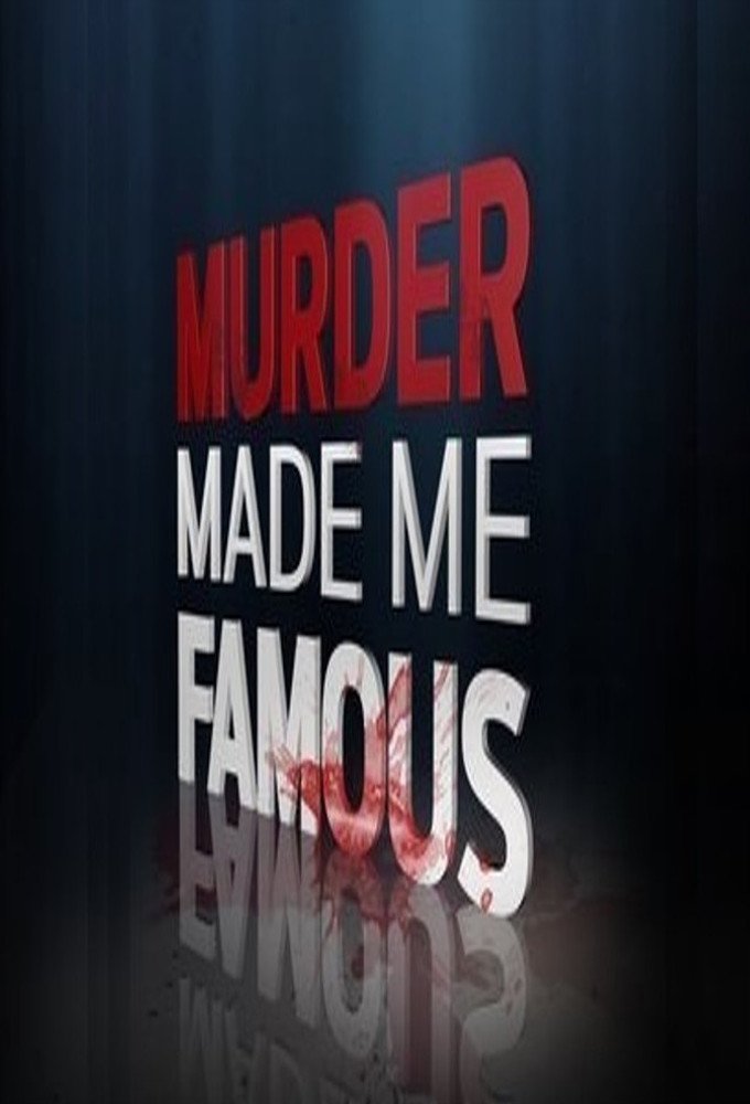 Murder Made Me Famous - TV Show Poster