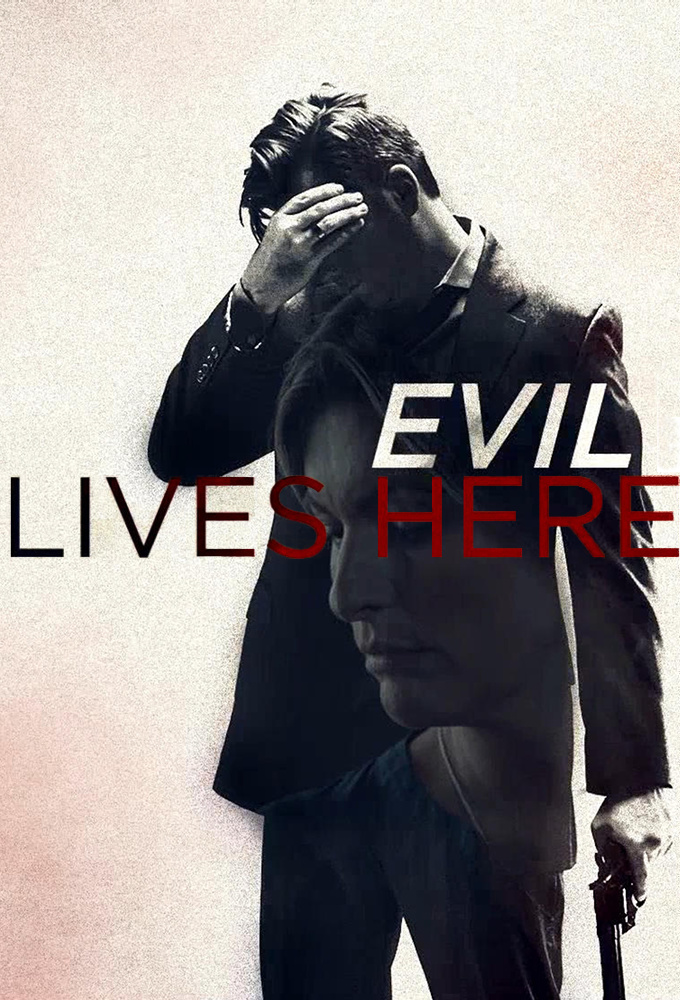 Evil Lives Here - TV Show Poster