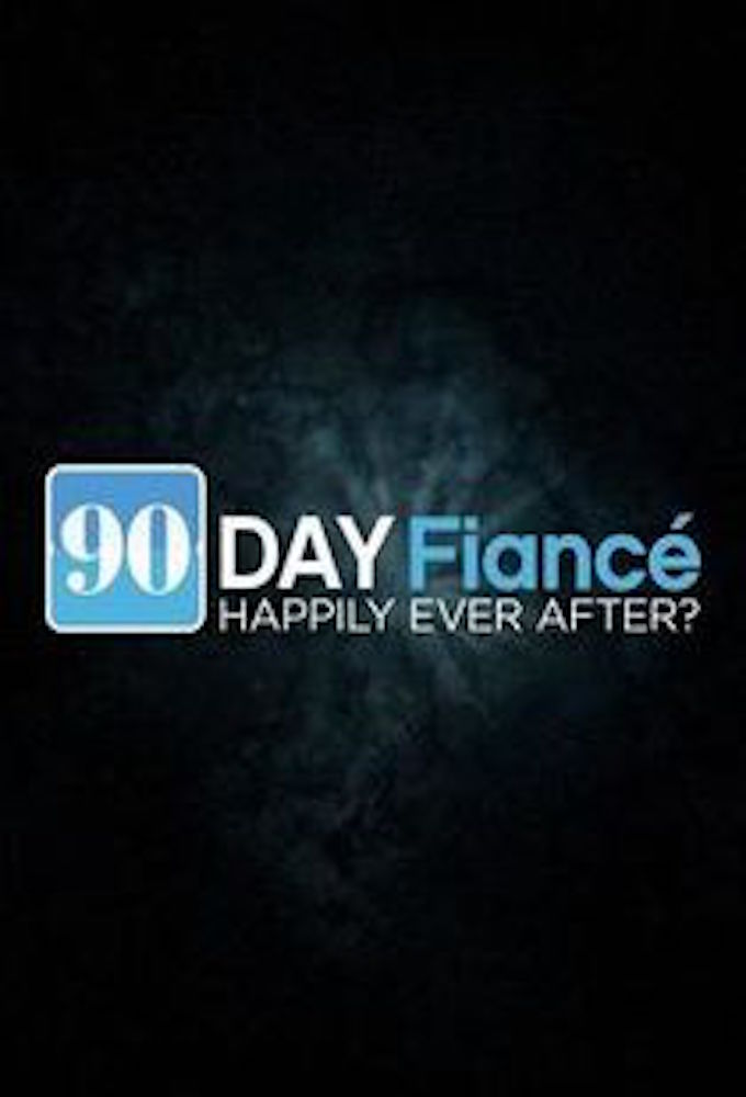 90 Day Fiancé: Happily Ever After? - TV Show Poster