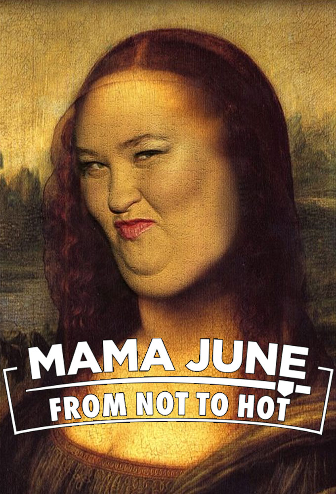 Mama June: From Not to Hot - TV Show Poster