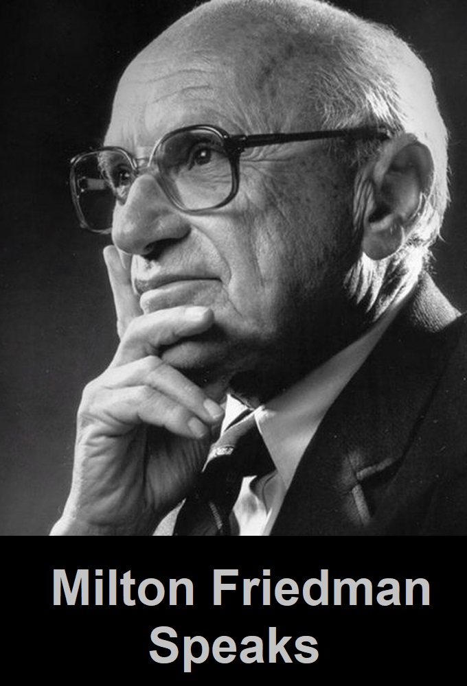 Milton Friedman Speaks - TV Show Poster