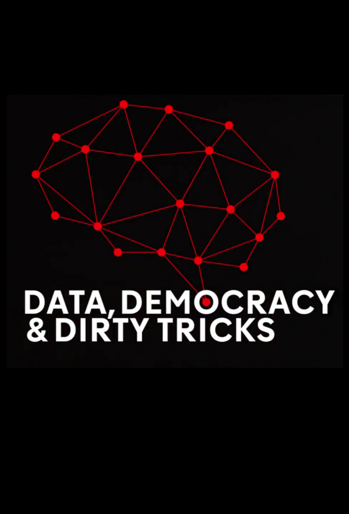 Data, Democracy and Dirty Tricks - TV Show Poster