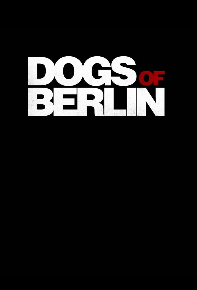 Dogs of Berlin - TV Show Poster