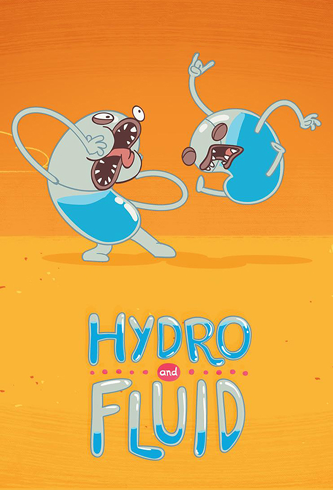 HYDRO and FLUID - TV Show Poster