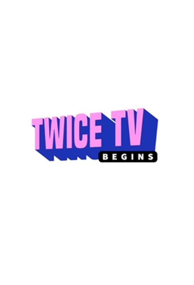 TWICE TV BEGINS - TV Show Poster