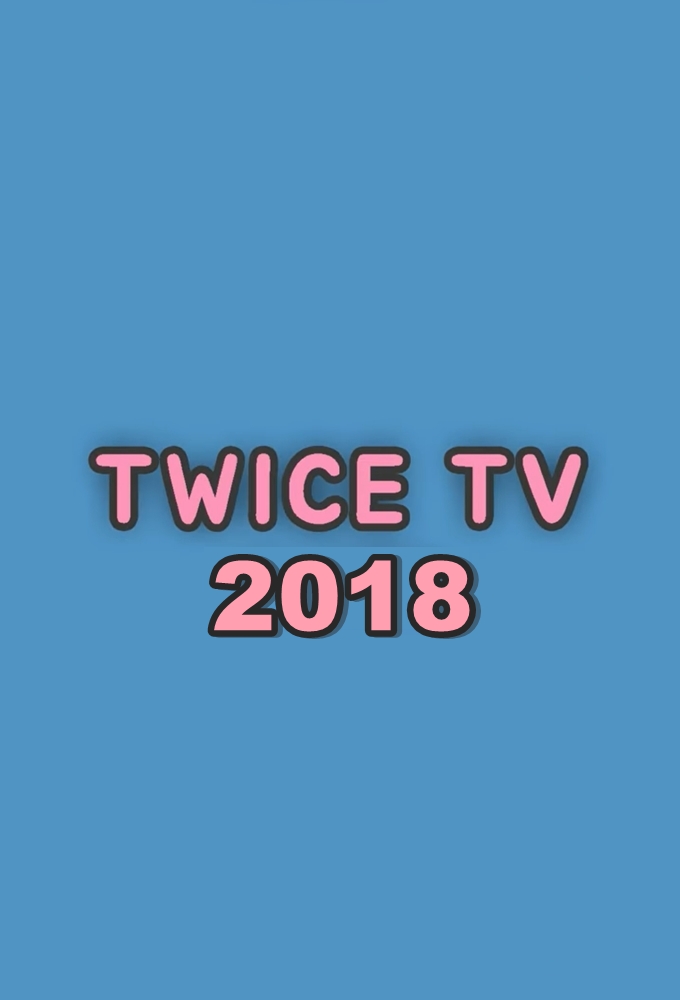TWICE TV 2018 - TV Show Poster