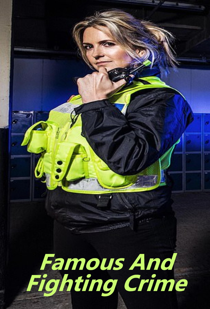 Famous and Fighting Crime - TV Show Poster
