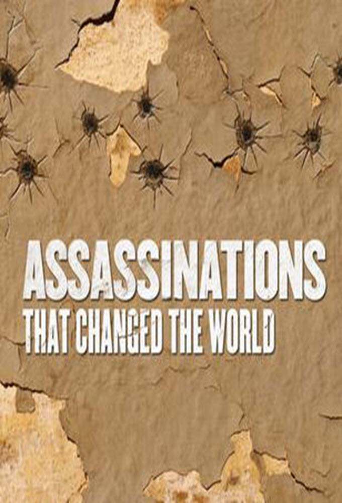 Assassinations That Changed The World - TV Show Poster