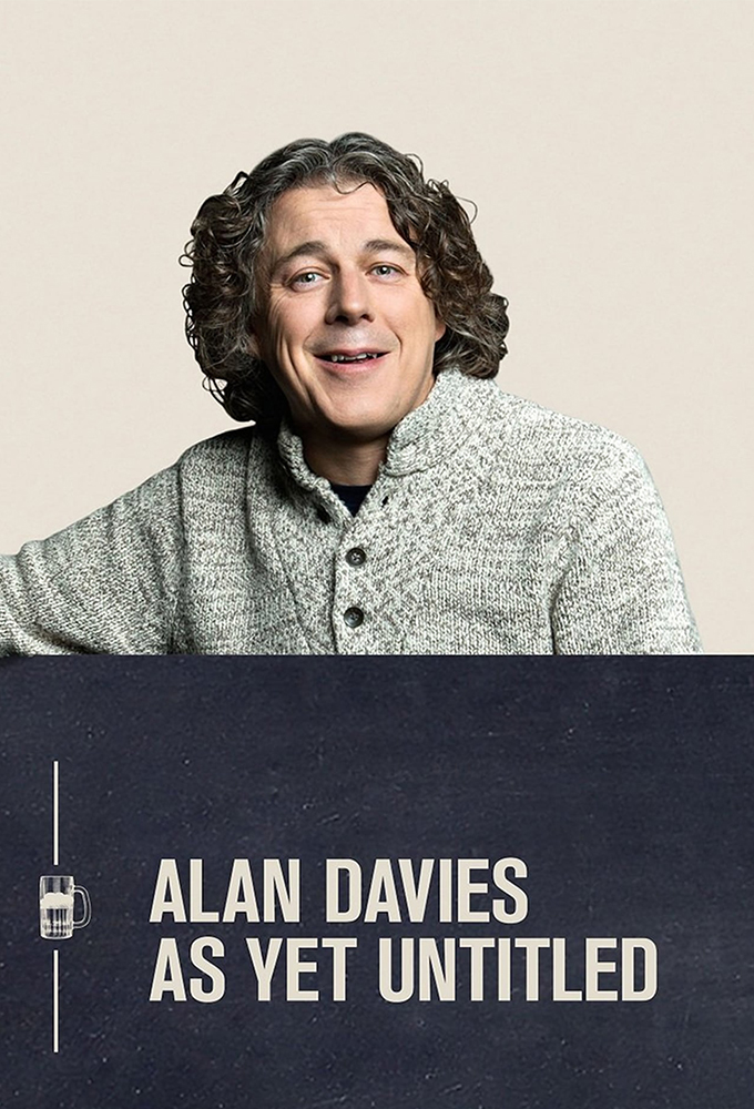 Alan Davies: As Yet Untitled - TV Show Poster