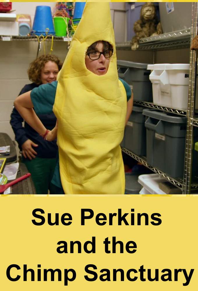 Sue Perkins and the Chimp Sanctuary - TV Show Poster