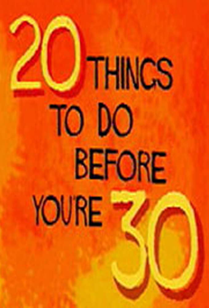 20 Things to Do Before You're 30 - TV Show Poster