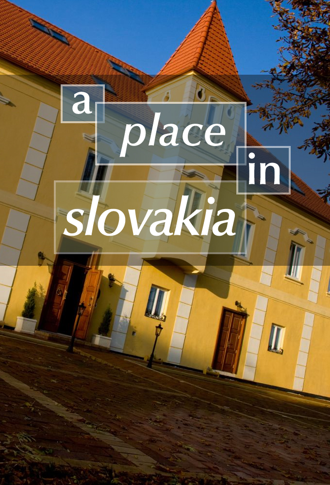 A Place in Slovakia - TV Show Poster