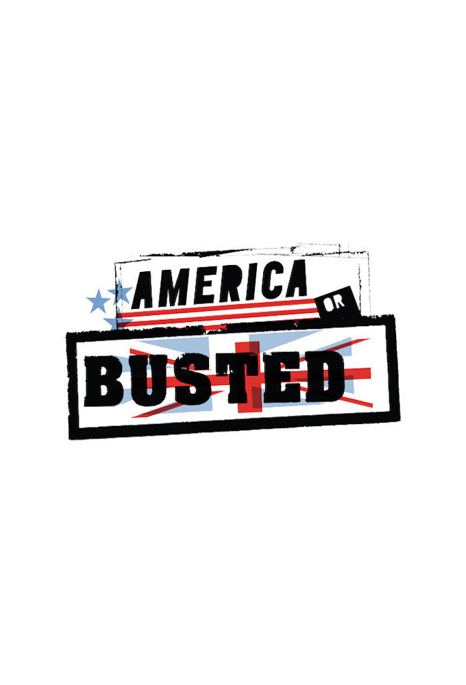 America or Busted - TV Show Poster