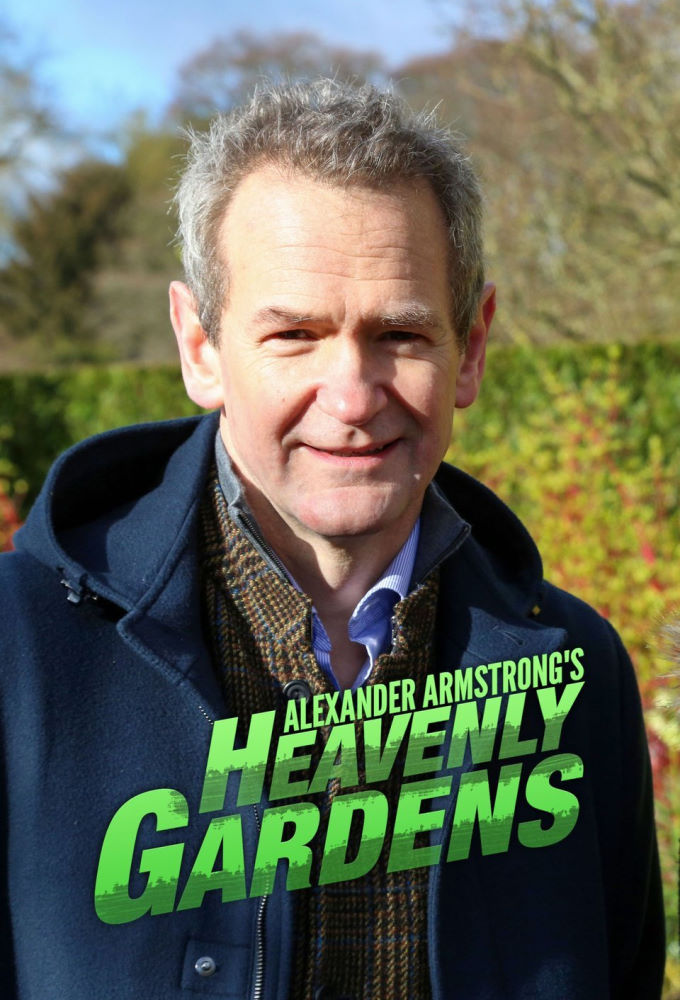 Heavenly Gardens with Alexander Armstrong - TV Show Poster