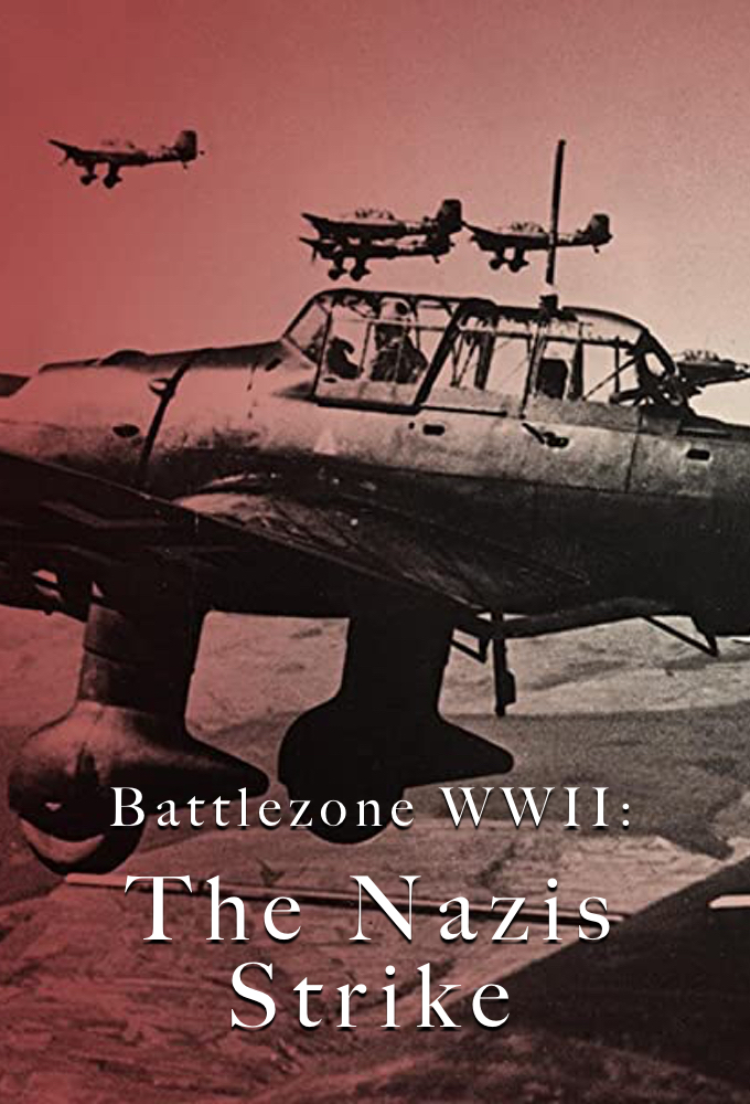 Battlezone WWII: The Nazis Strike - TV Show Poster