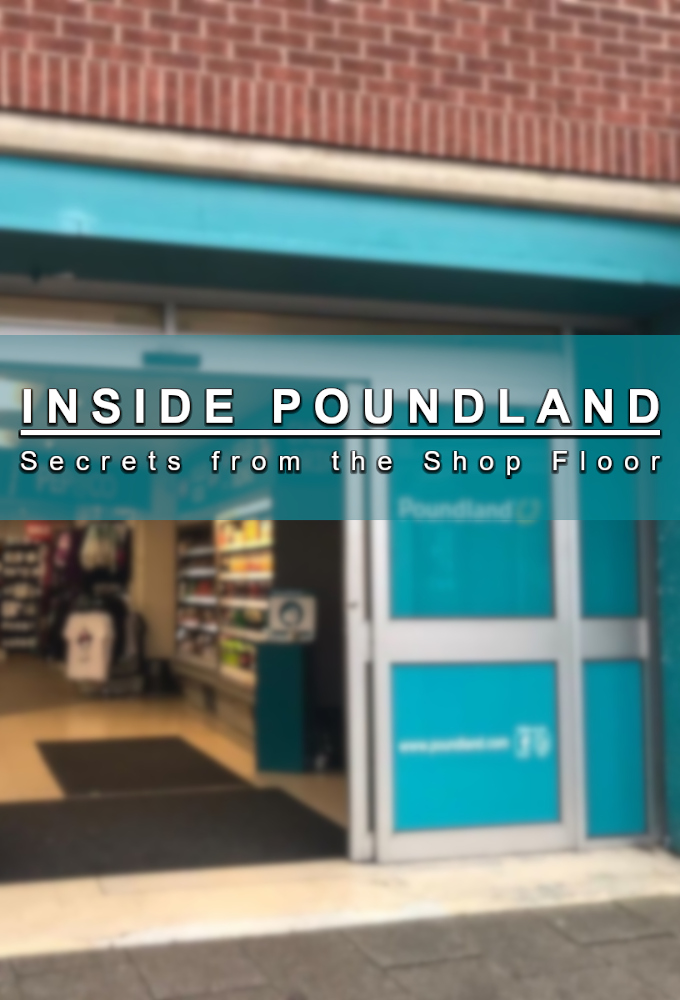 Inside Poundland: Secrets from the Shop Floor - TV Show Poster