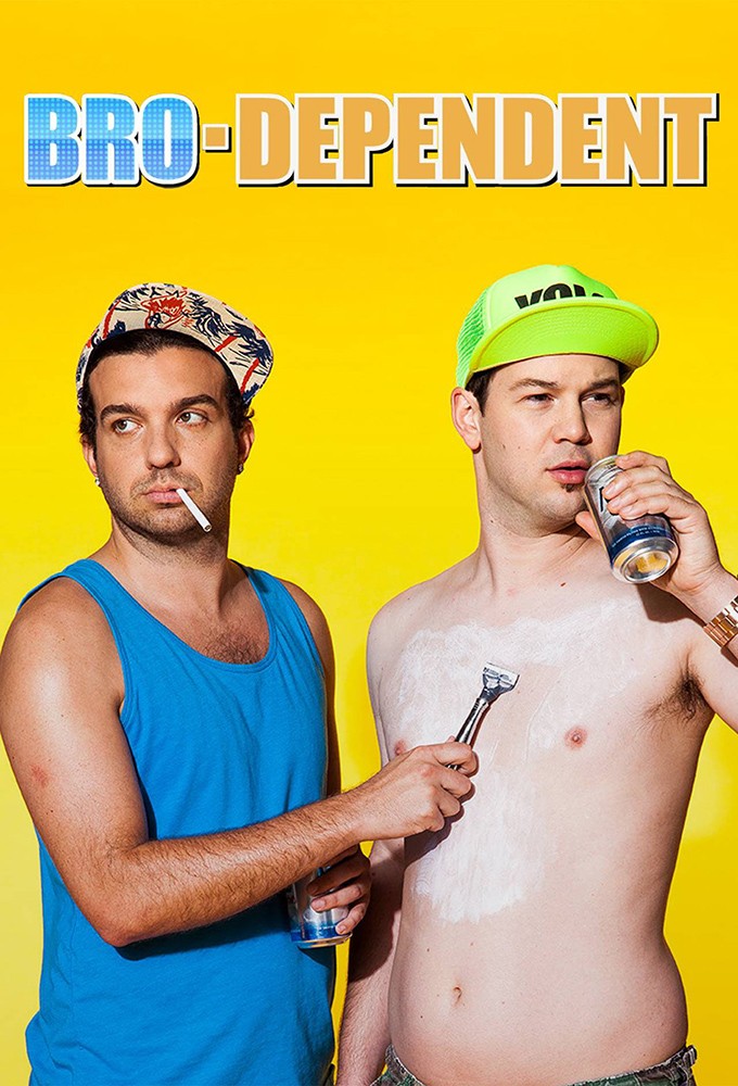 Bro-Dependent - TV Show Poster