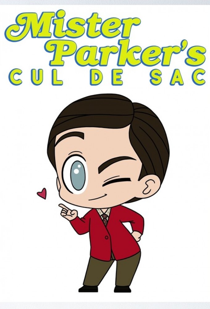 Mister Parker's Cul De Sac - TV Show Poster