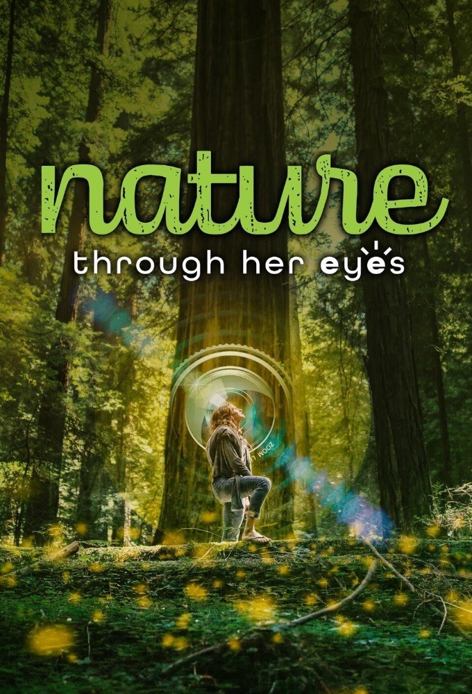 Nature Through Her Eyes - TV Show Poster