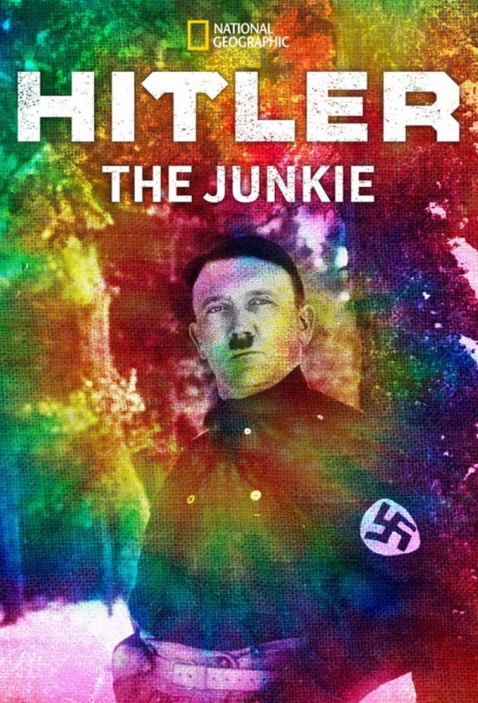 Hitler the Junkie - TV Show Poster