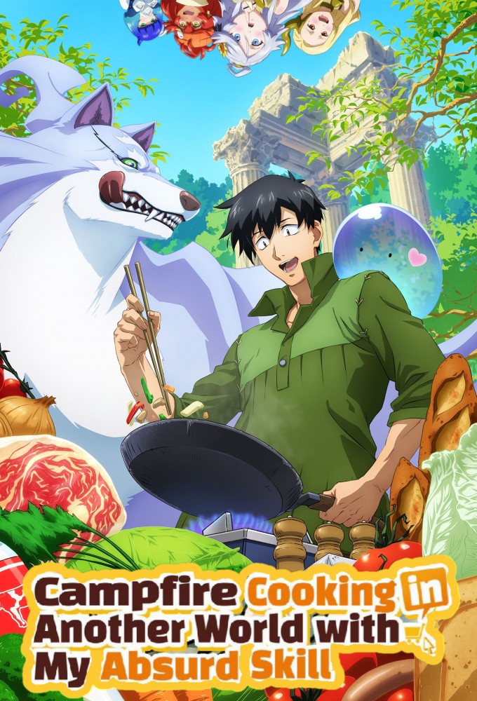 Campfire Cooking in Another World with my Absurd Skill - TV Show Poster