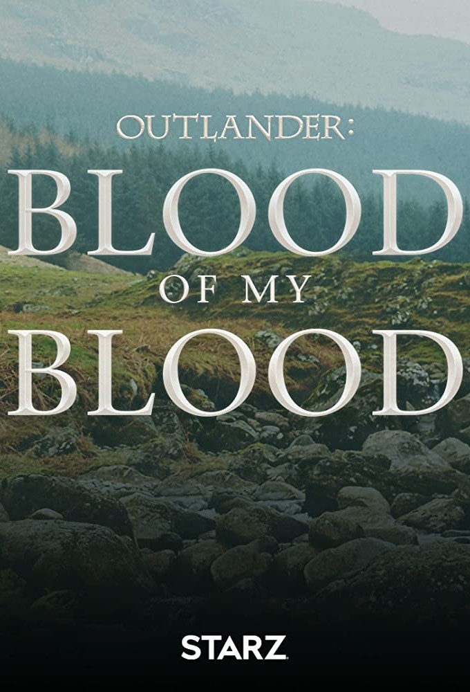 Outlander: Blood of My Blood - TV Show Poster