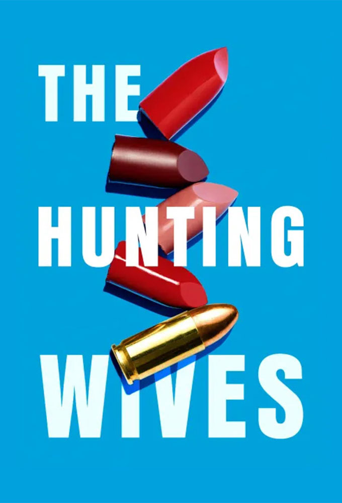 The Hunting Wives - TV Show Poster