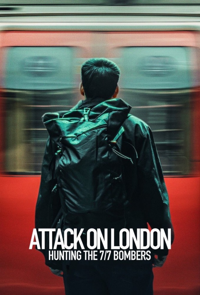 Attack on London: Hunting the 7/7 Bombers - TV Show Poster
