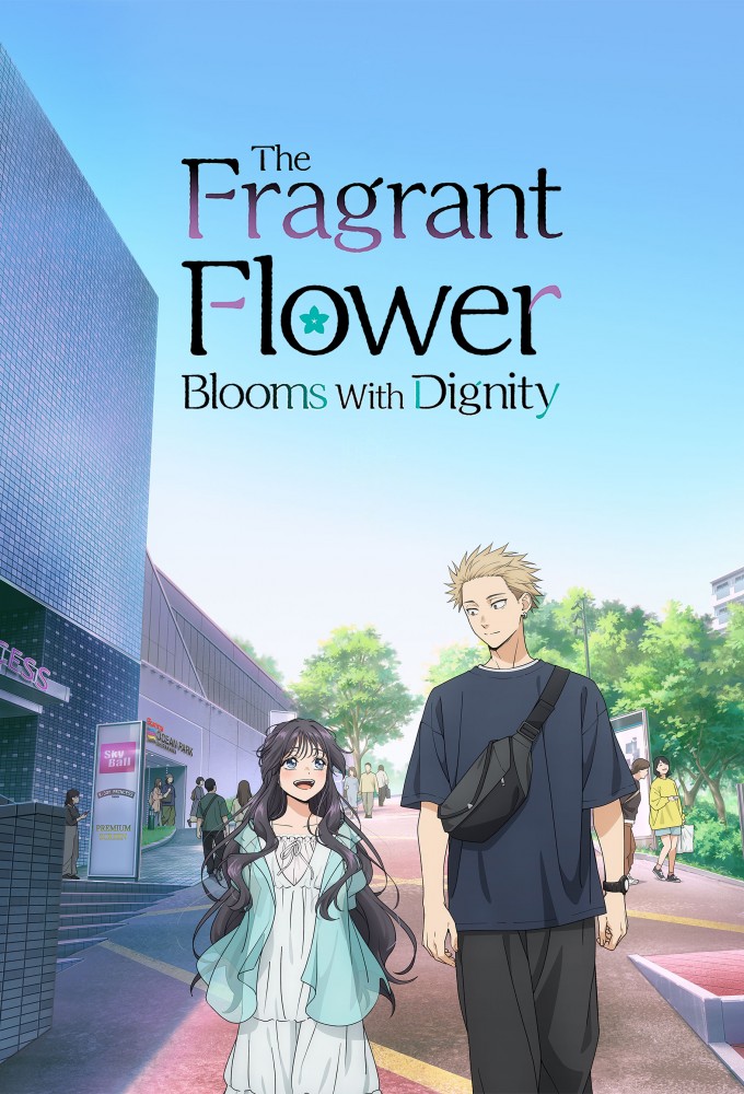 The Fragrant Flower Blooms with Dignity - TV Show Poster